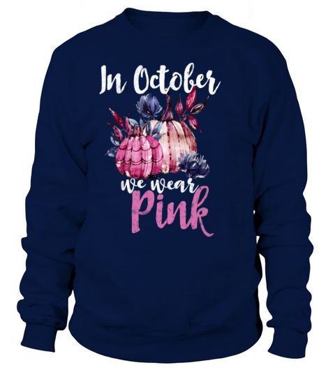 In October We Wear Pink Women's Sweatshirt