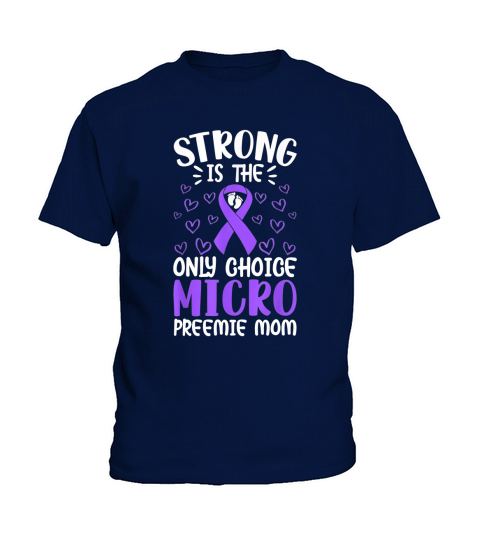 Micro Preemie NICU New Mom Awareness Strong Premature Birth Kids T-Shirt