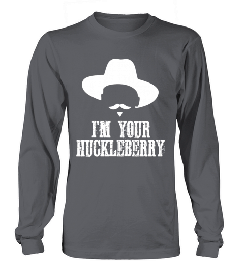 IM Your Huckleberry Vintage Funny Western Quote T Women's Long Sleeve