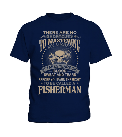 Fisherman - It takes years of blood sweat and te Kids T-Shirt
