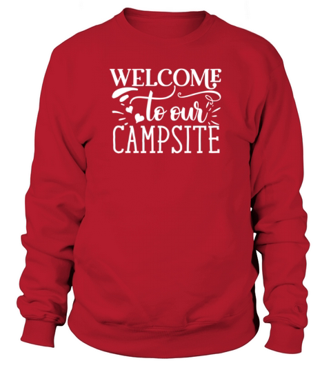 Camping Novelty Welcome to Our Campsite Men's Sweatshirt
