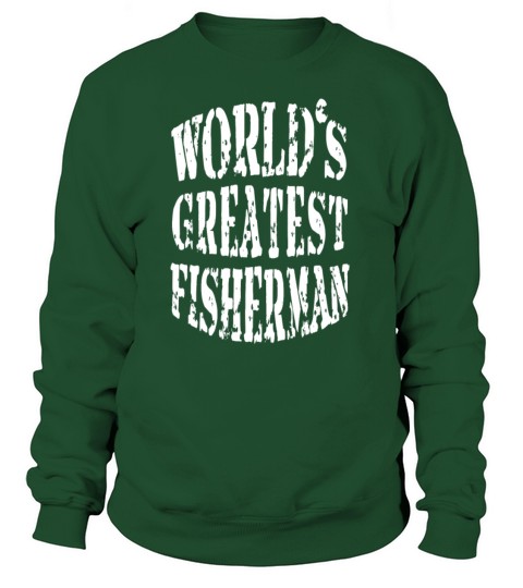 Fishing Cool/Funny Gift-Worlds Greatest Fisherman Women's Sweatshirt