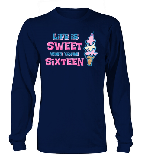 Lifes Sweet 16 Women's Long Sleeve