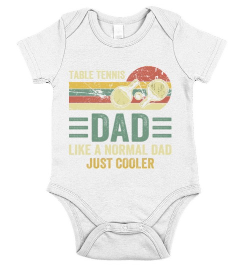 Table Tennis Dad Like A Normal Dad Just Cooler Short Sleeve Baby One-Piece