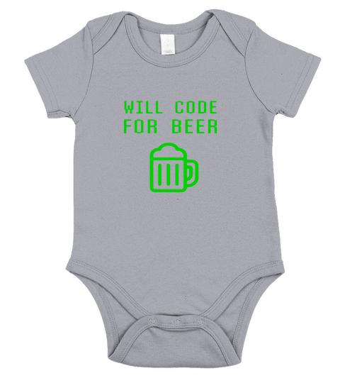 Will Code For Beer Funny Computer Programming Coder T-shirt Short Sleeve Baby One-Piece