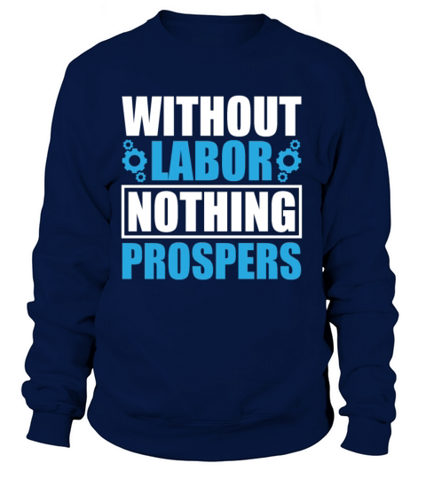 Without Labor nothing prosper Women's Sweatshirt