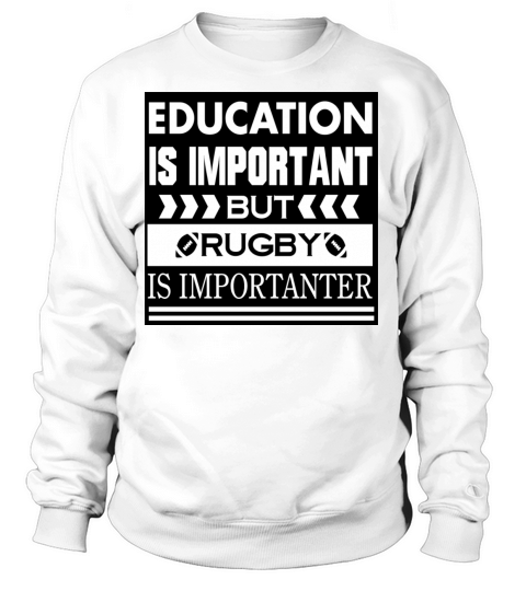 funny saying RUGBY is importanter Classic T-Shirts Women's Sweatshirt