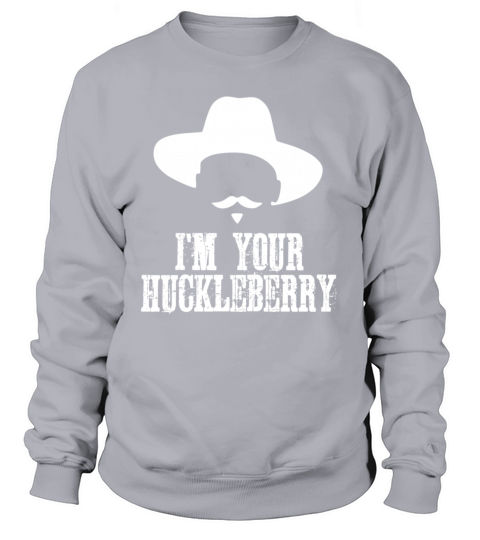 IM Your Huckleberry Vintage Funny Western Quote T Women's Sweatshirt