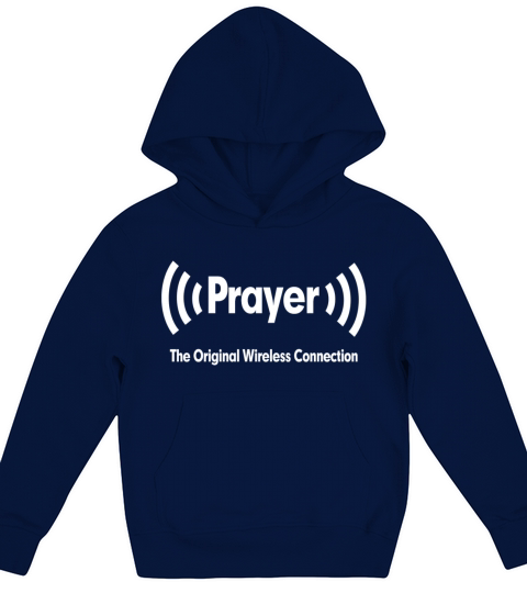 Prayer The Original Wireless Connection Religious Kids Hoodie