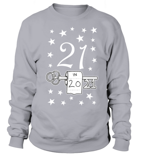 21 In 2021 21st Birthday Twenty-First Key Women's Sweatshirt