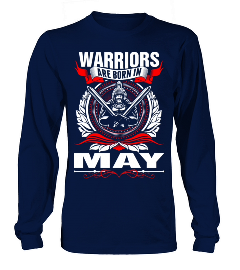 Warriors Are Born In May Tshirt Men's Long Sleeve