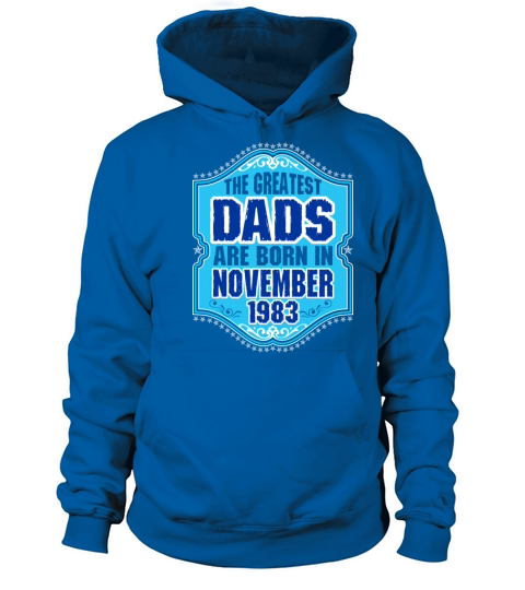 The Greatest Dads Are Born In November 1983 Women's Hoodie