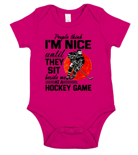 People Think I’m Nice Until They Sit Beside Me At A Hockey Game shirt Short Sleeve Baby One-Piece