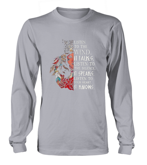 Girl native american Listen to the wind Long sleeved Unisex