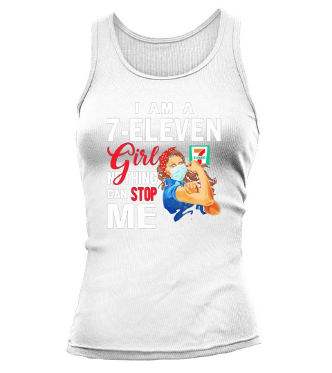 I am a 7-Eleven girl nothing can stop me Coronavirus shirth Tank top Woman