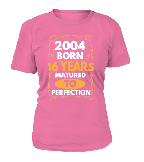 2004 Born 16 Years Matured To Perfection Women's T-Shirt