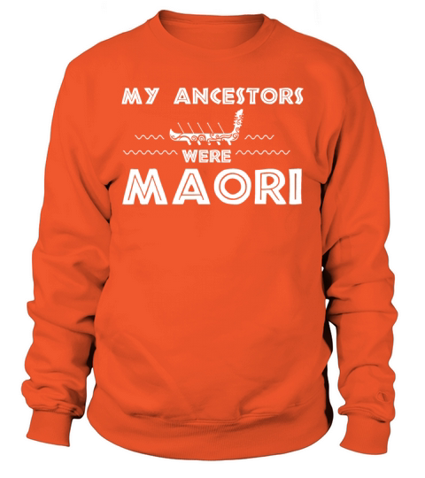 Maori My Ancestors were Maoris Waka - Gift Idea Men's Sweatshirt