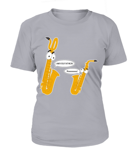 I Am Your Father Funny Saxophone T-Shirt Gift T-Shirt Woman