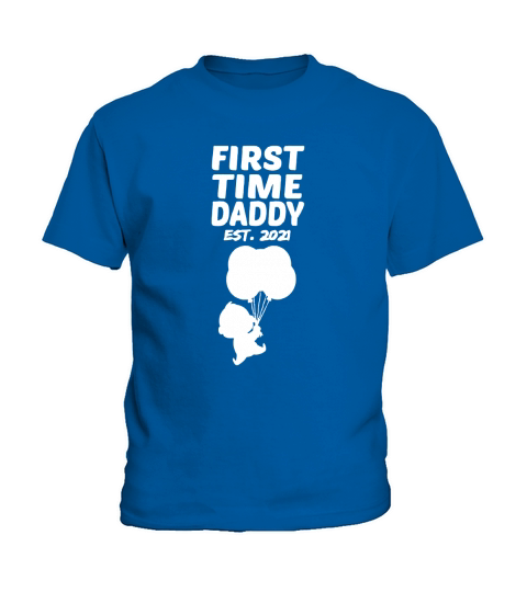 First Time Daddy Est 2021 Gift For Dad Kids T-Shirt