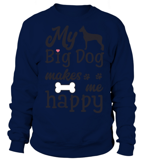 My big dog makes me Women's Sweatshirt