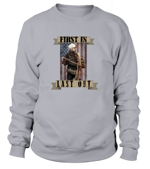 Firefighter First In Last Out Women's Sweatshirt