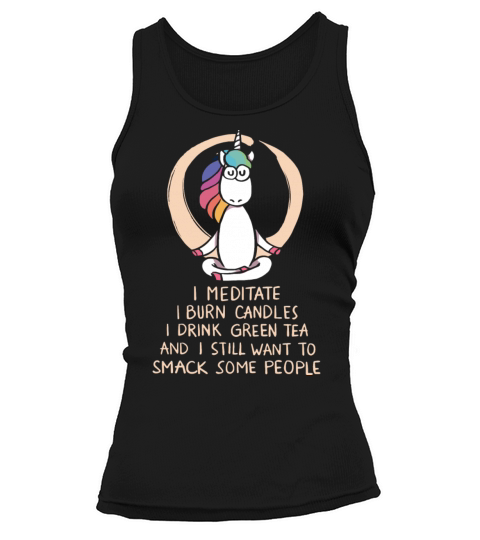 i meditate i burn candles i drink green tea and st Women's Tank Top