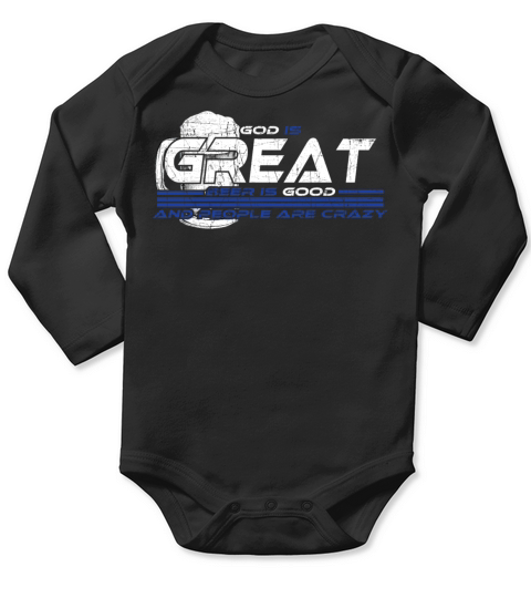 God Is Great Beer Is Good And People Are Crazy Long Sleeve Baby One-Piece