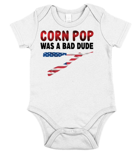 Corn Pop Was A Bad Dude Short Sleeve Baby One-Piece