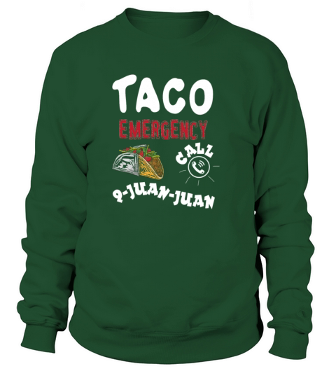 Taco Emergency Call 9juanjuan For Cinco De Mayo Women's Sweatshirt