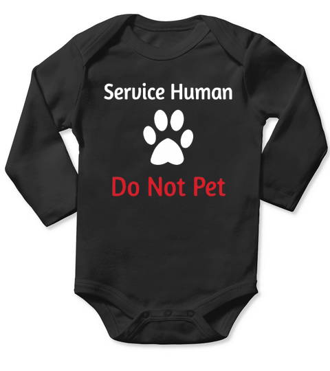 Service Human Do Not Pet with Paw Funny Dog Long Sleeve Baby One-Piece