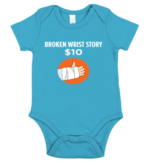 Broken Wrist Story - Funny Injury Recovery T-Shirt Short Sleeve Baby One-Piece
