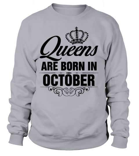 Queens are born in October Women's Sweatshirt