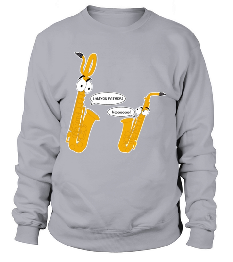 I Am Your Father Funny Saxophone T-Shirt Gift Women's Sweatshirt