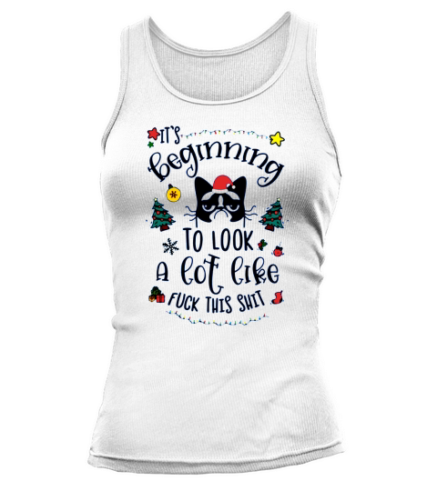 Its beginning to look a lot like fuck this shit Tank top Woman