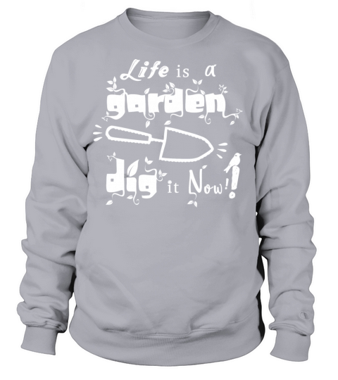 Life is a garden Women's Sweatshirt