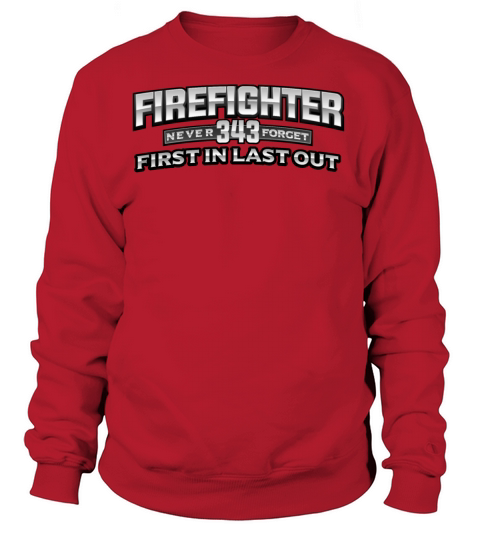 First In Last Out - Firefighter Women's Sweatshirt