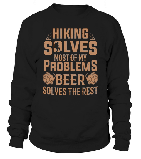 Funny Hiker Hiking Beer Solves My Problems Men Men's Sweatshirt