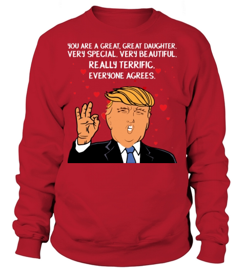 Donald Trump Your A Great Daughter Women's Sweatshirt