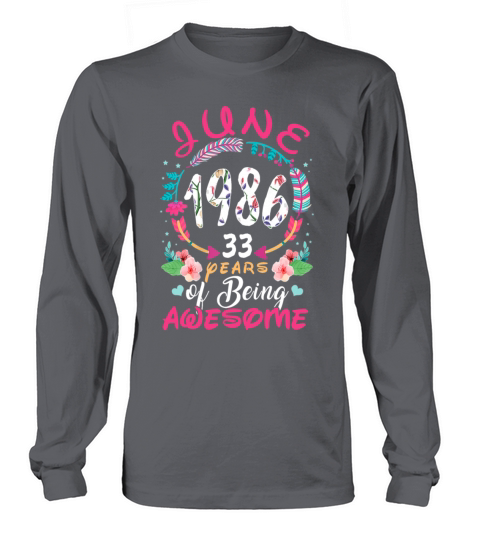 June 1986 33 years of being awesome Women's Long Sleeve