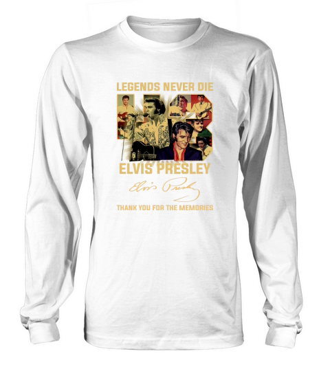 Legends Never Die Elvis Presley Thank You For The Memories Signature Long sleeved Unisex