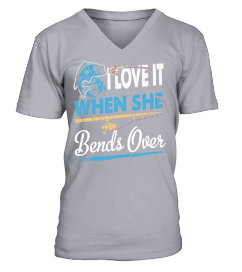 Funny Fishing I Love it when She Bends Over Men's V-Neck T-shirt