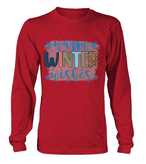 Warm winter wishes wintertime 2021 snowflake gifts Women's Long Sleeve
