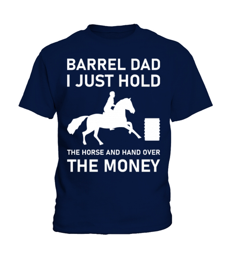 Barrel Dad I Just Hold The Horse Kids T-Shirt