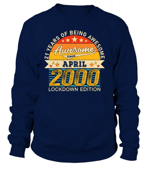 21th Birthday 21 Years Born In 2000 April Lockdown Women's Sweatshirt