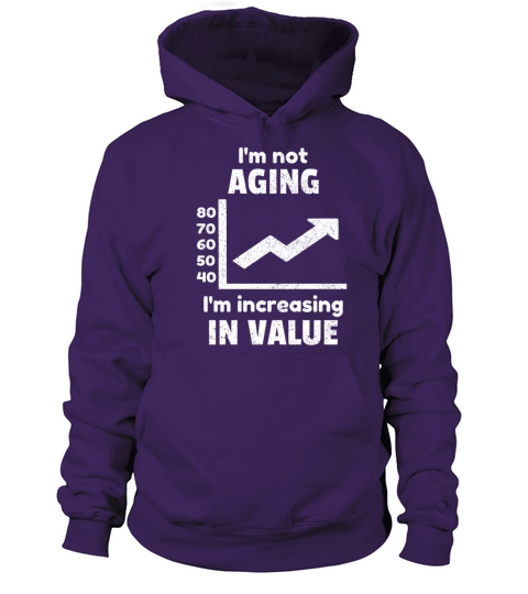 Aging Age Old Aged Birthday Funny Quotes Idea Women's Hoodie