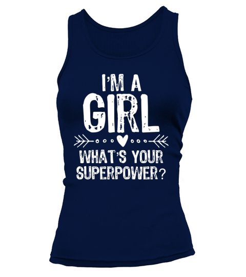 Im a Girl Whats Your Superpower T-Shirt_extract Tank top Woman