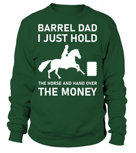 Barrel Dad I Just Hold The Horse Women's Sweatshirt
