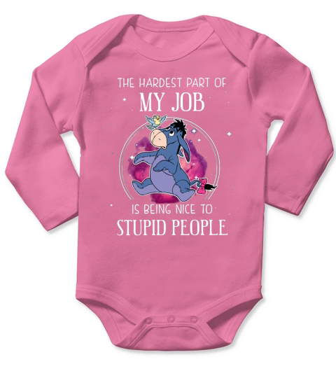 Eeyore the hardest part of my job is being nice to stupid people Long Sleeve Baby One-Piece