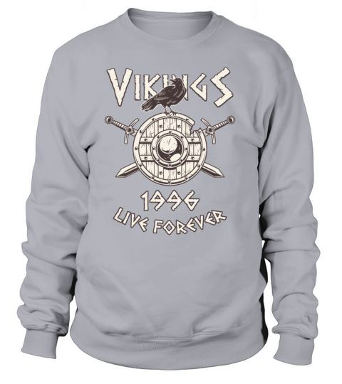 Vikings Live Forever 1996 Norse Birthday Women's Sweatshirt