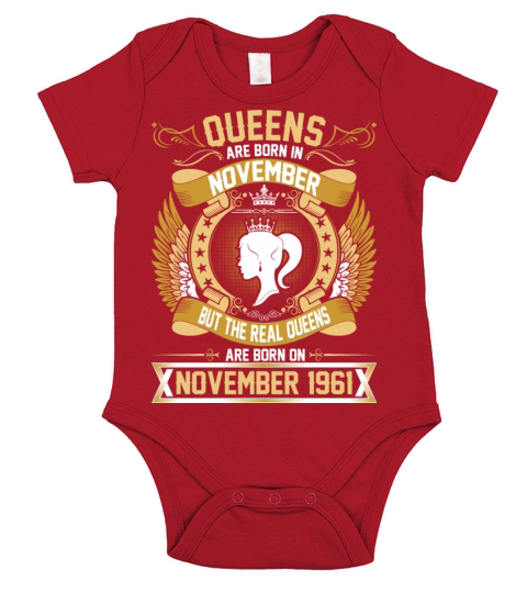 The Real Queens Are Born On November 1961 Short Sleeve Baby One-Piece